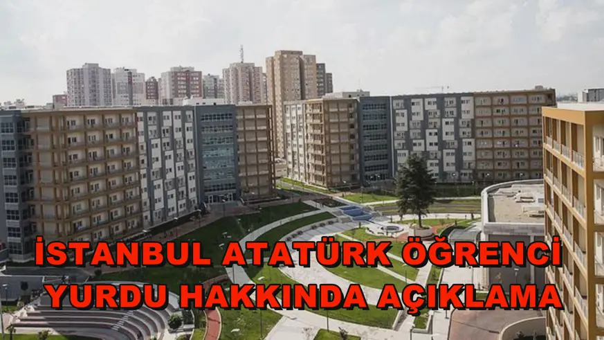 İstanbul Atatürk Öğrenci Yurdu hakkında açıklama