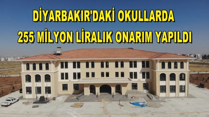 Diyarbakır'daki okullarda 255 milyon liralık onarım yapıldı