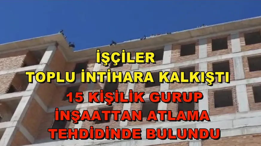 İşçiler toplu intihara kalkıştı
