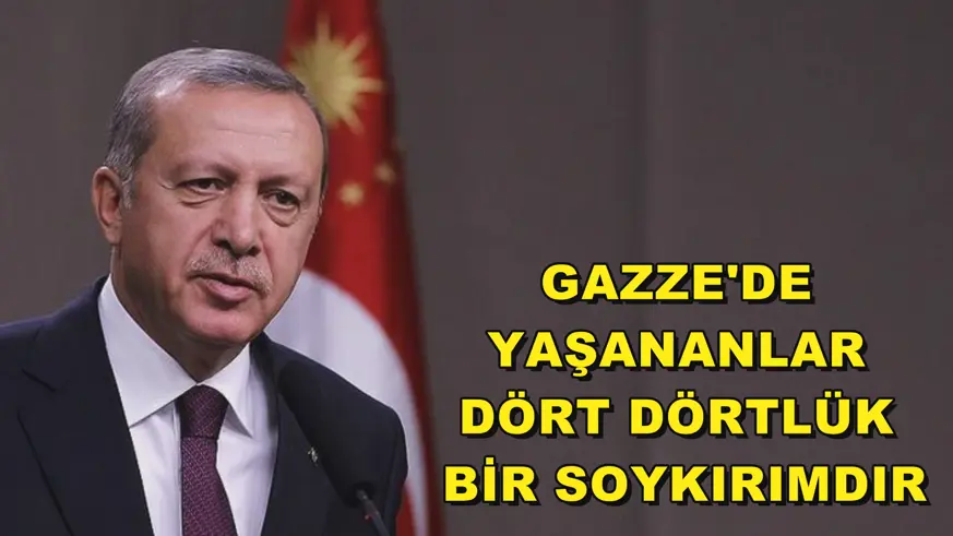 Gazze'de yaşananlar dört dörtlük bir soykırımdır