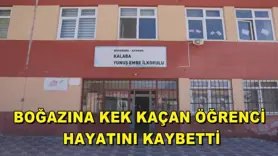 Boğazına kek kaçan öğrenci hayatını kaybetti