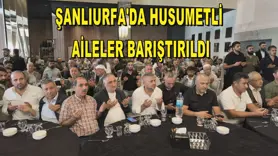 Şanlıurfa'da husumetli aileler barıştırıldı