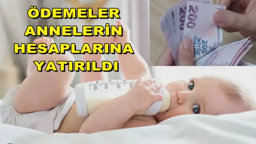 Ödemeler annelerin hesaplarına yatırıldı