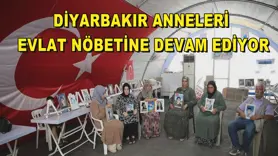 Diyarbakır anneleri evlat nöbetine devam ediyor