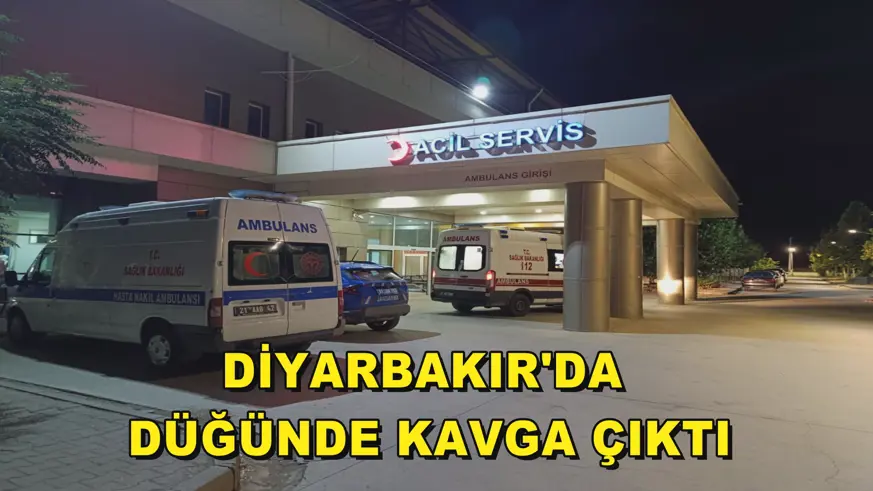 Diyarbakır'da düğünde kavga çıktı