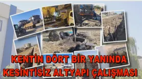 Kentin dört bir yanında kesintisiz altyapı çalışması
