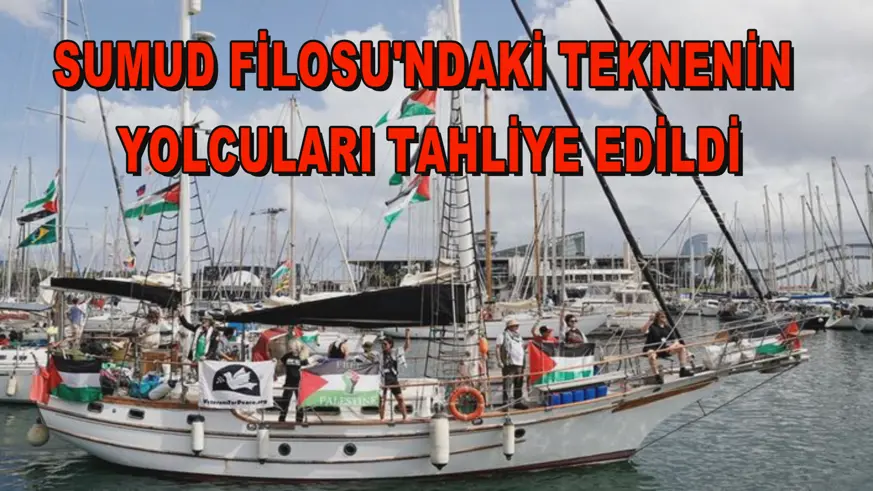 Sumud Filosu'ndaki teknenin yolcuları tahliye edildi