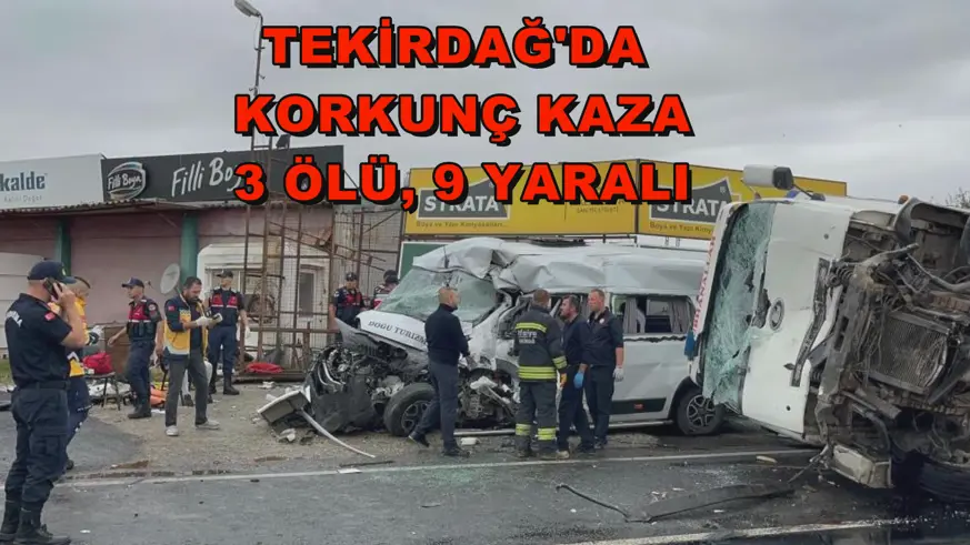 Tekirdağ'da korkunç kaza
