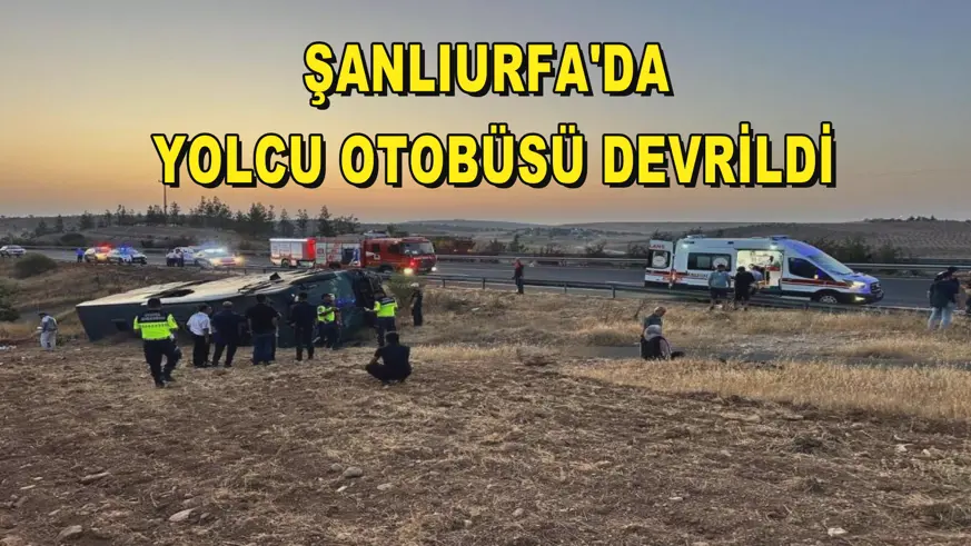 Şanlıurfa'da yolcu otobüsü devrildi