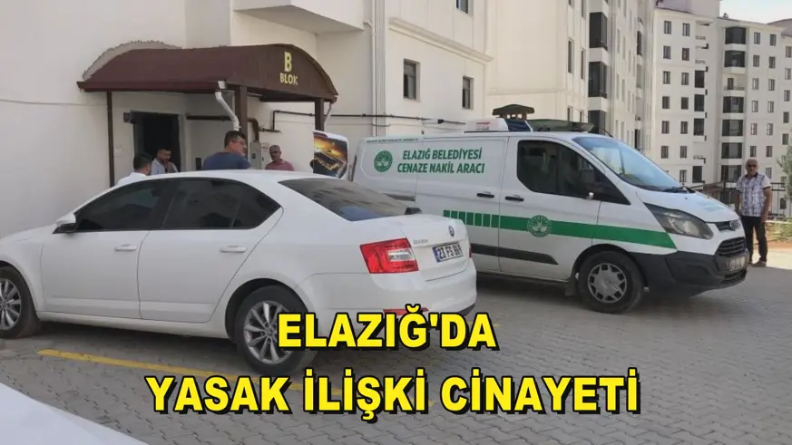 Elazığ'da yasak ilişki cinayeti