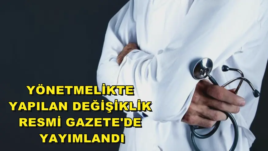 Yönetmelikte yapılan değişiklik Resmi Gazete'de yayımlandı