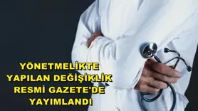 Yönetmelikte yapılan değişiklik Resmi Gazete'de yayımlandı