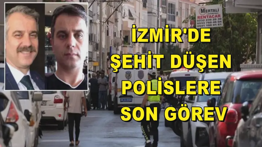 İzmir'de şehit düşen polislere son görev