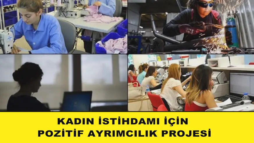 Kadın İstihdamı İçin Pozitif Ayrımcılık Projesi