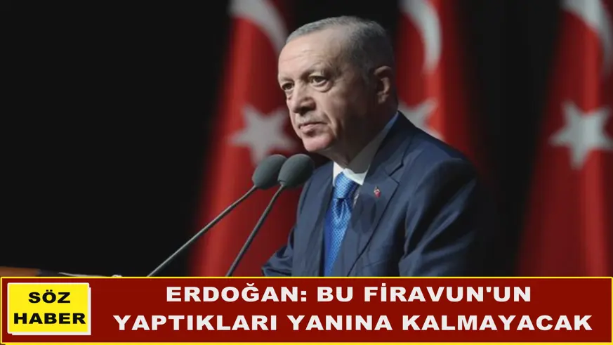 Bu Firavun'un yaptıkları yanına kalmayacak