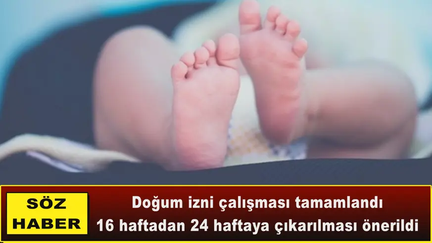 Doğum izni çalışması tamamlandı