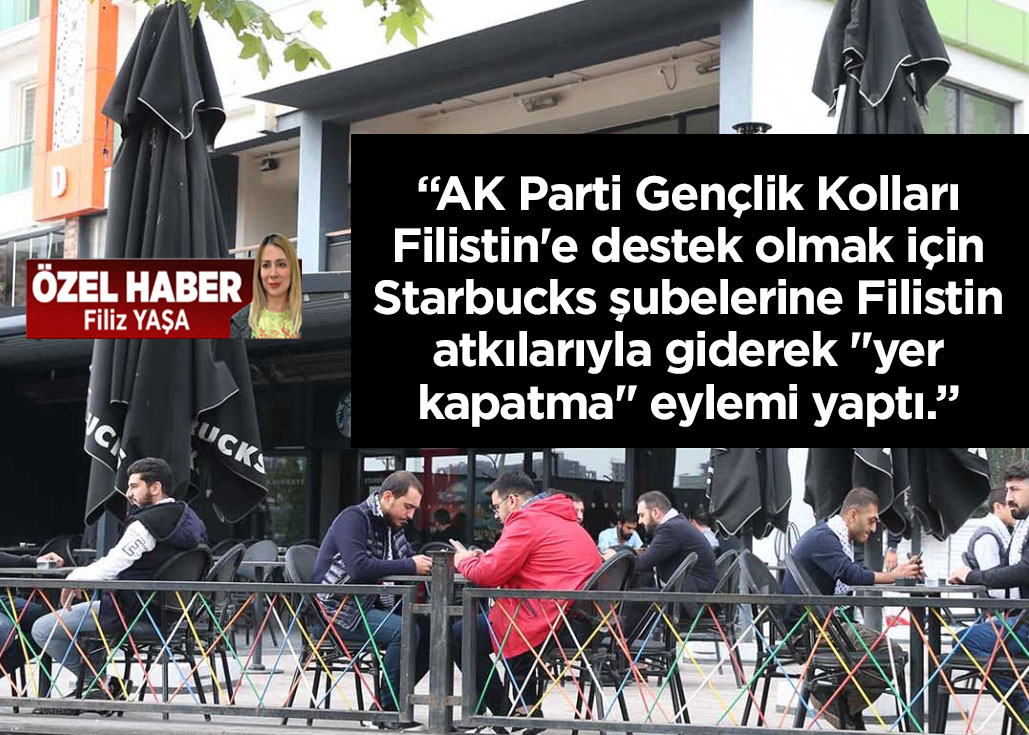 AK Parti Gençlik Kolları'ndan Starbucks şubelerinde 'yer kapatma' eylemi