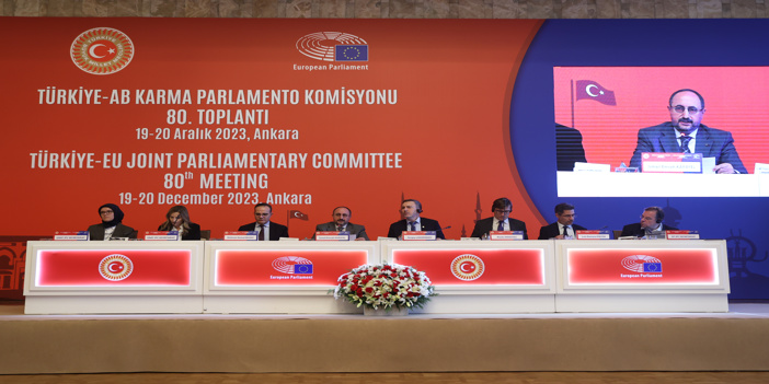 TBMM'de Türkiye-AB Karma Parlamento Komisyonu 80. Toplantısı