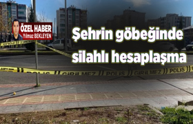 Şehrin göbeğinde silahlı hesaplaşma 