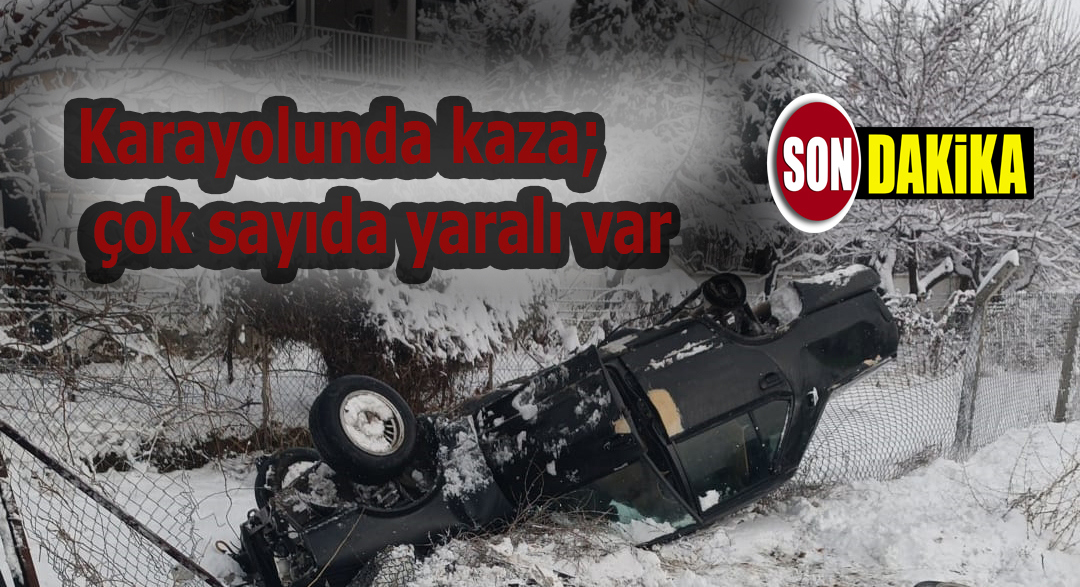 Karayolunda kaza; çok sayıda yaralı var