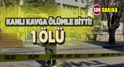 Kanlı kavgada 1 ölü 