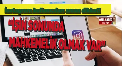 İnstagram kullanıcıları dikkat! Mahkemelik olabilirsiniz