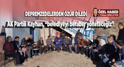 Kayhan deprem bölgesinde