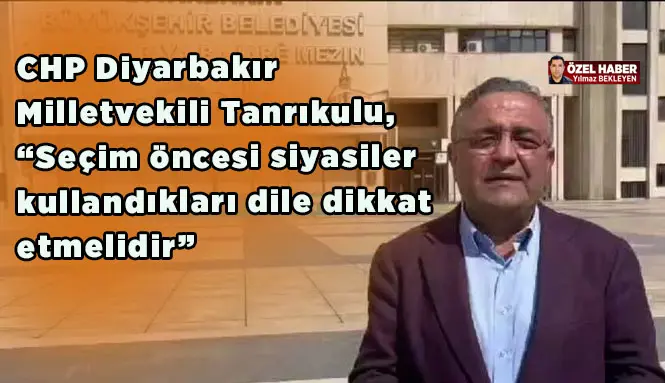 CHP’li Tanrıkulu, “CHP ile Kürtler arasında önemli bir bağ kurulmuştur”