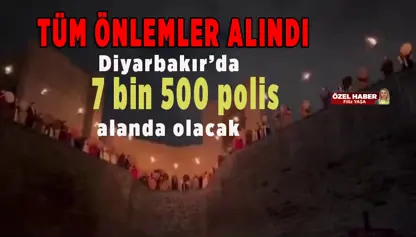 Diyarbakır Nevruz'u nasıl olacak? 10 km’lik barikatlar kuruldu, 7 bin 500 polis alanda olacak detaylar haberimizde