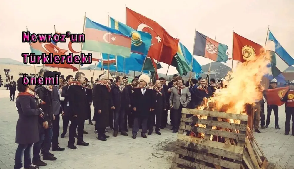 Türkler için Newroz’un önemi 