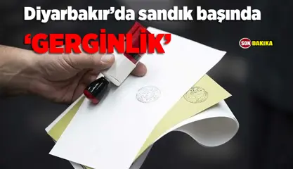 Diyarbakır’da sandık başında gerginlik!