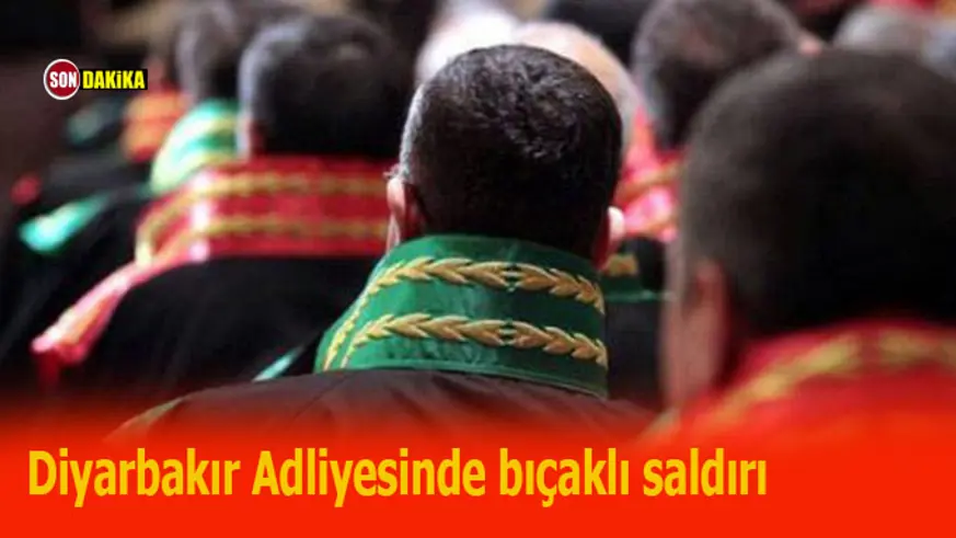 Diyarbakır Adliyesinde bıçaklı saldırı