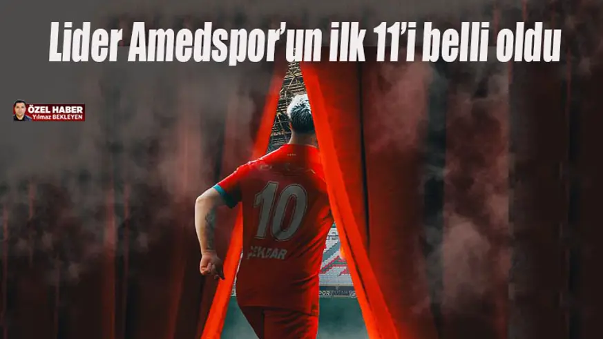 Amedspor’un Iğdır F.K karşısındaki ilk 11’i belli oldu