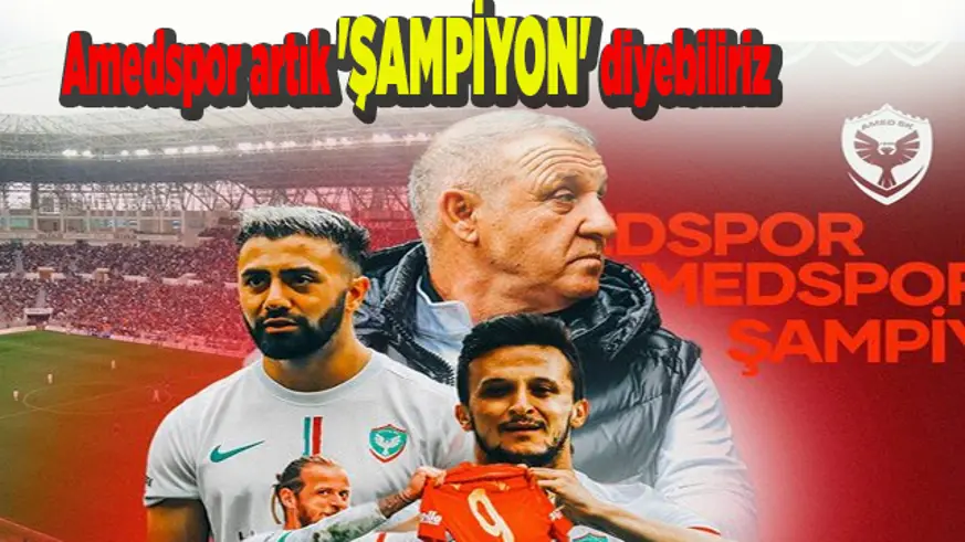 Amedspor artık 'ŞAMPİYON' diyebiliriz