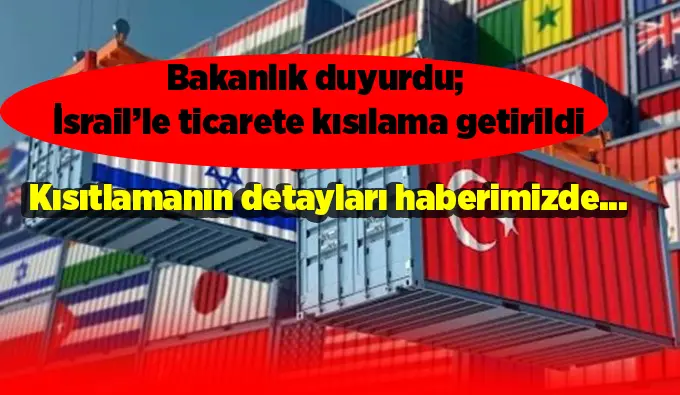 İsrail’e kısıtlama geldi! Kısıtlamaların içeriği de belli oldu; detaylar haberimizde... 