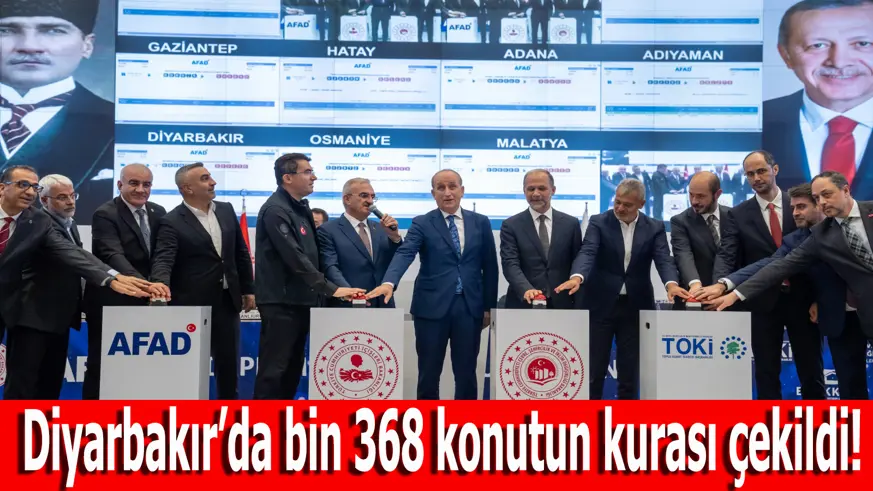  Diyarbakır’da bin 368 konutun kurası çekildi!