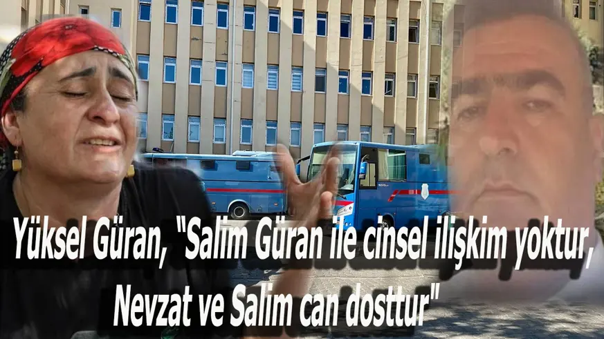 Narin'in annesi suçlamaları kabul etmedi; 