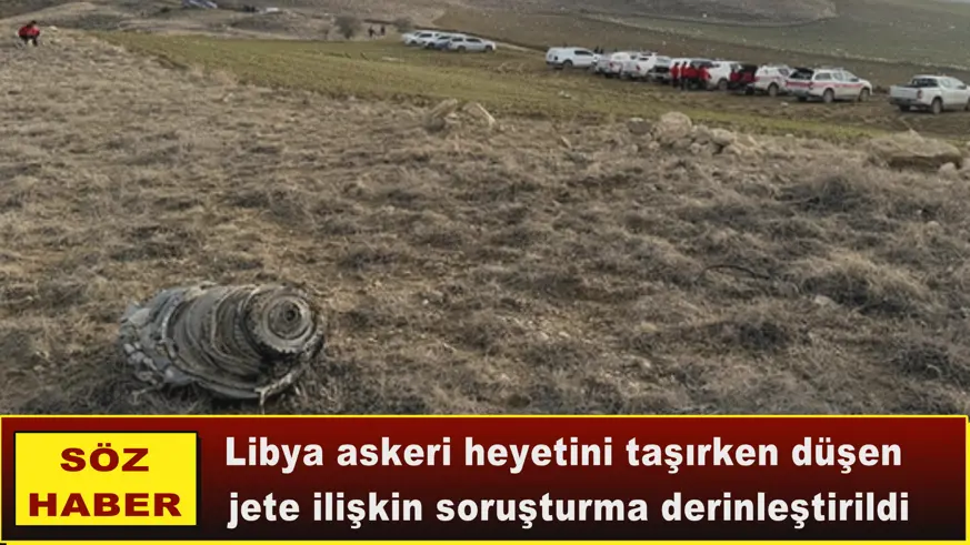 Libya askeri heyetini taşırken düşen  jete ilişkin soruşturma derinleştirildi