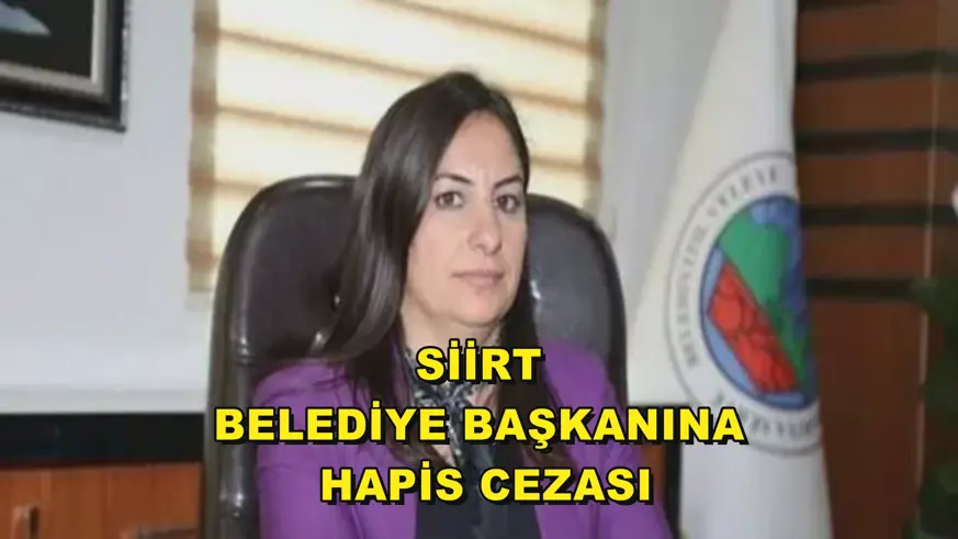 Siirt Belediye Başkanına hapis cezası