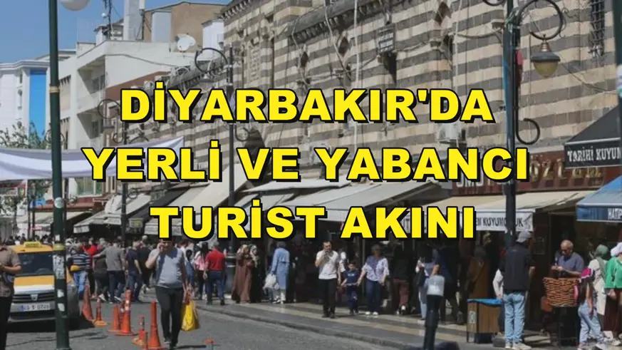 Diyarbakır'da yerli ve yabancı turist akını