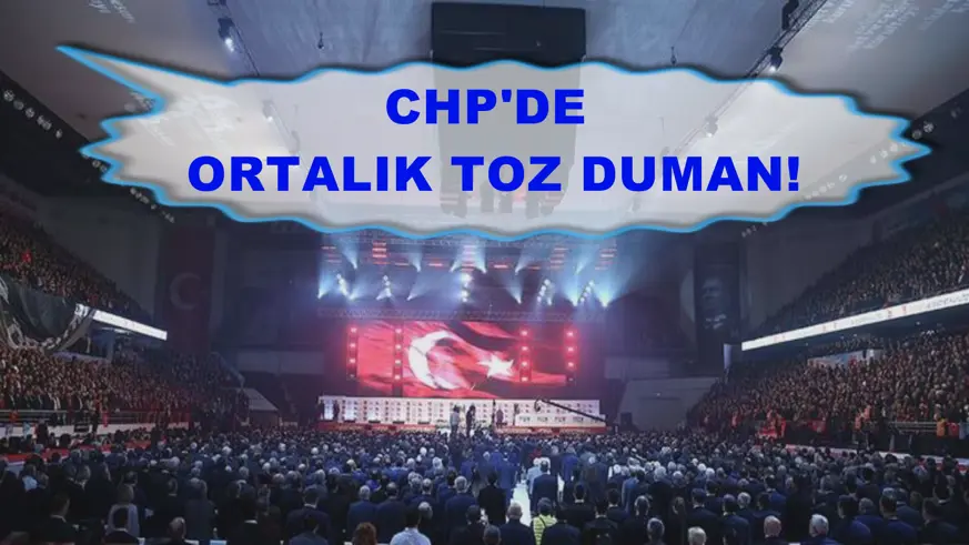 CHP’de ortalık toz duman 