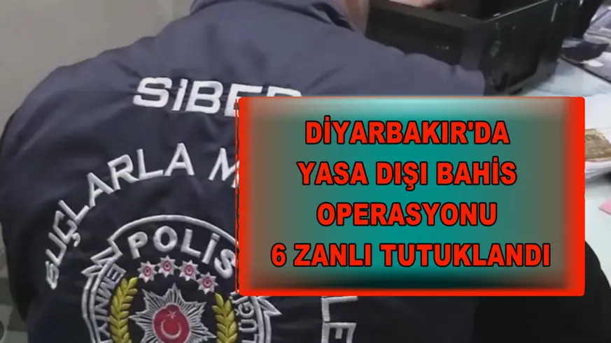 Diyarbakır'da yasa dışı bahis operasyonu