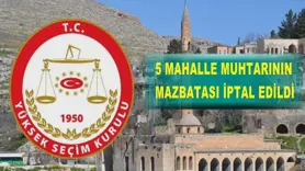 5 mahalle muhtarının mazbatası iptal edildi