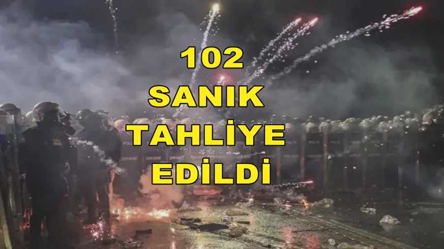 102 sanık tahliye edildi