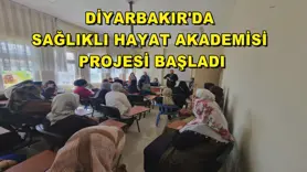 Diyarbakır'da Sağlıklı Hayat Akademisi Projesi başladı