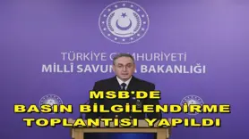MSB'de basın bilgilendirme toplantısı yapıldı