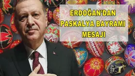 Erdoğan'dan Paskalya Bayramı mesajı