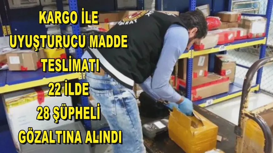 Kargo ile uyuşturucu madde teslimatı