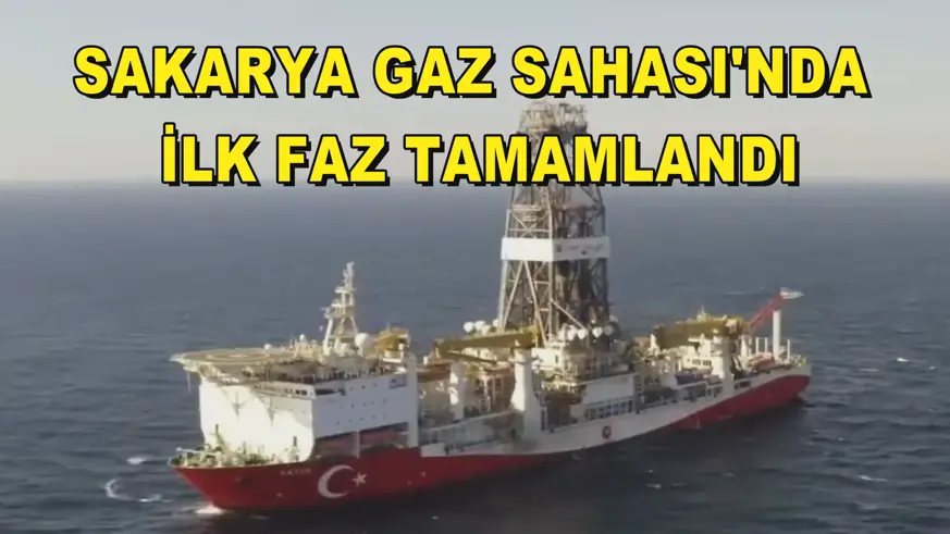 Sakarya Gaz Sahası'nda İlk Faz Tamamlandı