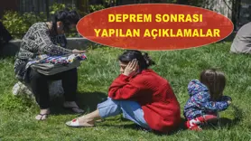 Deprem sonrası yapılan açıklamalar